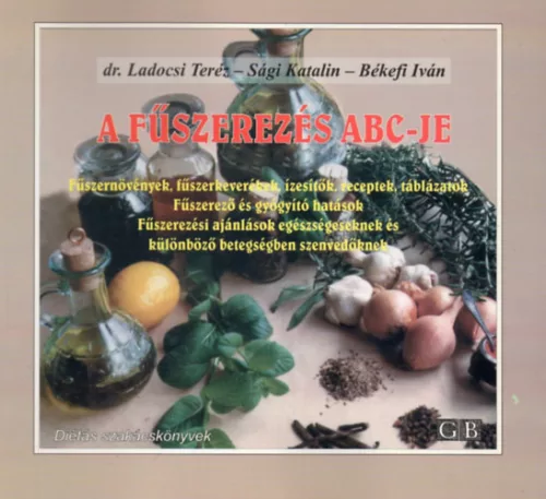 Dr. Ladocsi- Sági- Békefi: A fűszerezés abc-je