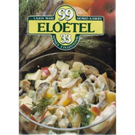   Lajos Mari; Hemző Károly: 99 előétel 33 színes ételfotóval