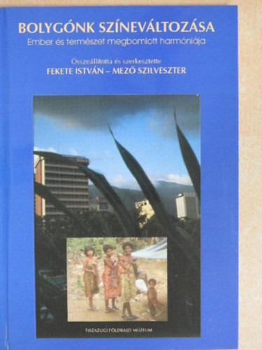 Fekete István, Mező Szilveszter: Bolygónk színelváltozása