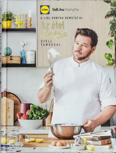 Széll Tamás: Az étel iskolája Széll Tamással