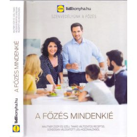   Mautner Zsófi-Széll Tamás: A főzés mindenkié - Szenvedélyünk a főzés