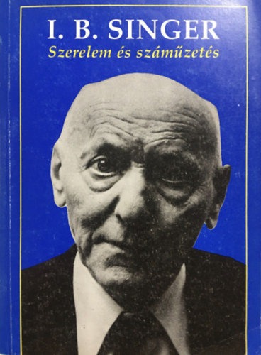 I. B. Singer: Szerelem és száműzetés