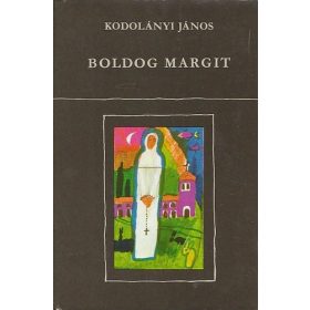 Kodolányi János: Boldog Margit