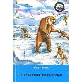 Farley Mowat: A sarkvidék Robinsonjai