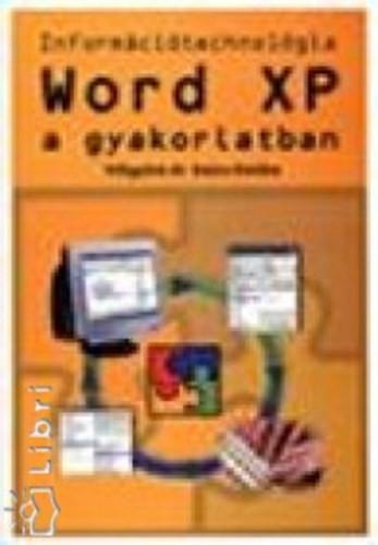 Völgyinészűcs Emőke: Word XP a gyakorlatban
