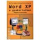 Völgyinészűcs Emőke: Word XP a gyakorlatban