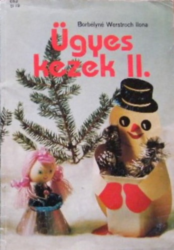 Borbélyné Werstroch Ilona: Ügyes kezek II.