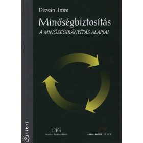   Dézsán Imre: Minőségbiztosítás. A minőségirányítás alapjai