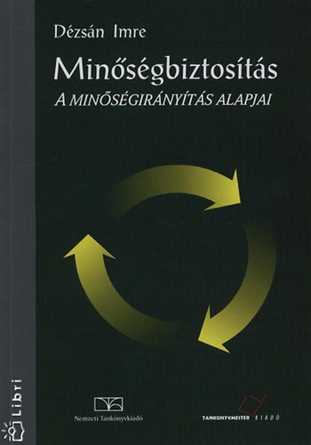 Dézsán Imre: Minőségbiztosítás. A minőségirányítás alapjai