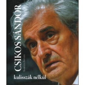 Kornya István: Csikos Sándor kulisszák nélkül