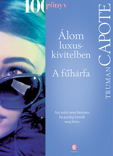 Truman Capote: Álom luxuskivitelben - A fűhárfa
