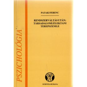   Pataki Ferenc: Rendszerváltás után: társadalomlélektani terepszemle