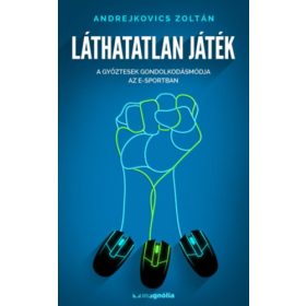 Andrejkovics Zoltán: Láthatatlan játék