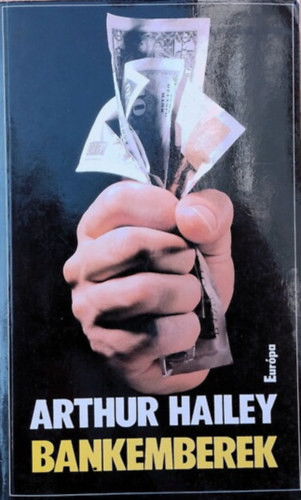 Arthur Hailey: Bankemberek