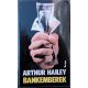 Arthur Hailey: Bankemberek