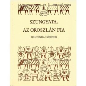Szungyata, az oroszlán fia (Mandinka hősének)