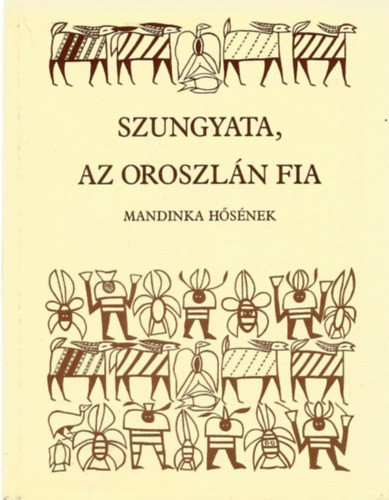 Szungyata, az oroszlán fia (Mandinka hősének)