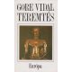 Gore Vidal: Teremtés