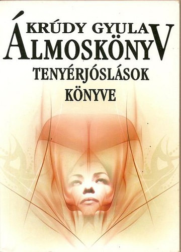 Krúdy Gyula: Álmoskönyv - Tenyérjóslások könyve