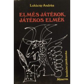 Lukácsy András: Elmés játékok, játékos elmék