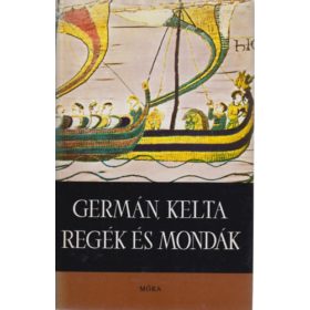 Dömötör Tekla (szerk.): Germán, kelta regék és mondák