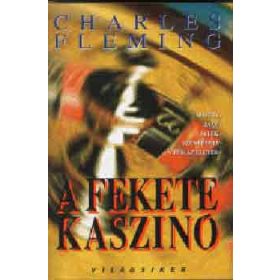 Charles Fleming: A fekete kaszinó