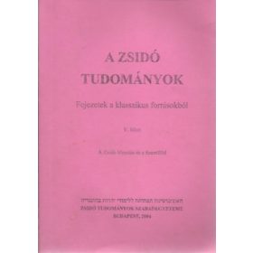   Köves Slomó-Oberlander Baruch (szerk.): A zsidó tudományok- Fejezetek a klasszikus forrásokból V. kötet - A Zsidó Messiás és a Szentföld