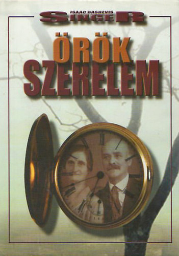Isaac Bashevis Singer: Örök szerelem - Old love