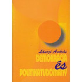 Lánczi András: Demokrácia és politikaudomány