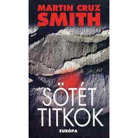 Martin Cruz Smith: Sötét titkok