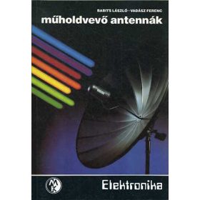 Babits László; Vadász Ferenc: Műholdvevő antennák
