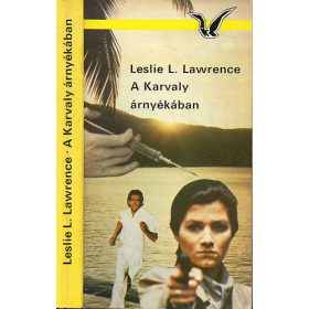 Leslie L. Lawrence: A Karvaly árnyékában