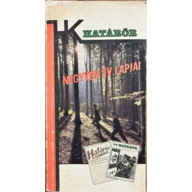  Negyven év lapjai - Cikkek és riportok a Határőr 1946-1986 között megjelent számaiból - Határőrök kiskönyvtára