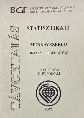 Statisztika II. Munkavezérlő - Oktatási segédanyag