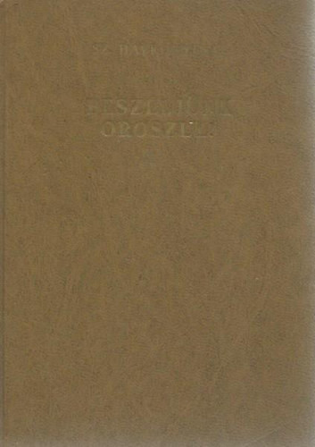 Sz. Havronyina: Beszéljünk oroszul! - Orosz nyelvkönyv középhaladók számára