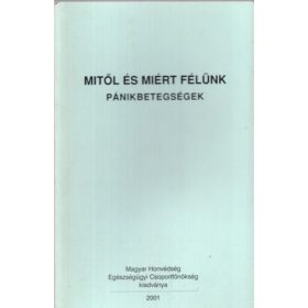   Dr. Haraszti László: Mitől és miért félünk - Pánikbetegségek