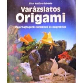 Zülal Aytüre-Scheele: Varázslatos origami