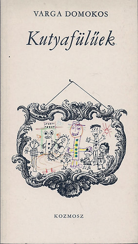 Varga Domokos: Kutyafülűek
