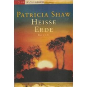 Patricia Shaw: Heisse Erde