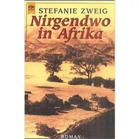 Stefanie Zweig: Nirgendwo in Afrika