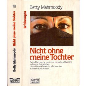 Betty Mahmoody: Nicht ohne meine Tochter