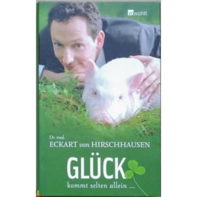 Hirschhausen Eckart von: Glück kommt selten allein...