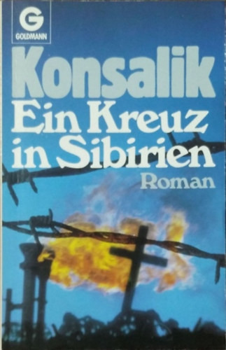 Heinz G. Konsalik: Ein Kreuz in Sibirien