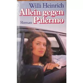 Willi Heinrich: Allein gegen Palermo