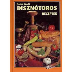 Szakál László: Disznótoros receptek
