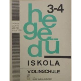   Dénes-Lányi-Mező-Skultéty: Hegedűiskola 3-4. - Az állami zeneiskolák III-IV. osztályának hivatalos tananyaga