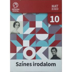   Dr. Kiss Gabriella - Tankó Istvánné: Színes Irodalom 10. - Tankönyv