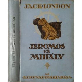   Jack London: Jeromos és Mihály - Két csodakutya története