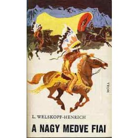 L. Welskopf-Henrich: A nagy medve fiai