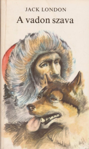 Jack London: A vadon szava